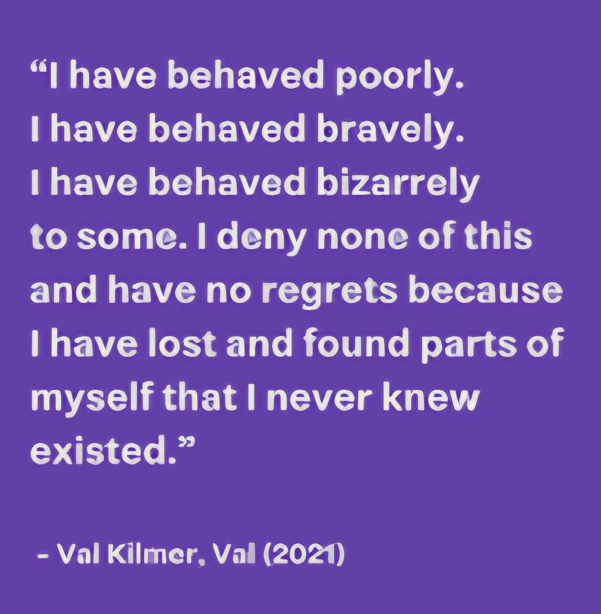 SusanAshline's tweet image. I could not have said it better as it applies to my own life. #RIPValKilmer #RIPVal #ValKilmer