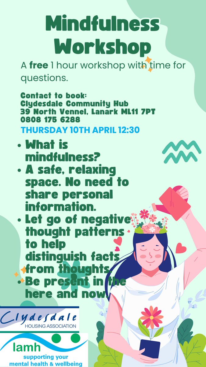 Clydesdale Housing Association and LAMH are hosting a free Mindfulness Workshop on Thursday 10th of April, 12:30pm at the Clydesdale Community Hub, Lanark 

Booking is required, see flyer for details on how to book and for more info.  

@LAMH @ Clydesdale Housing Association
