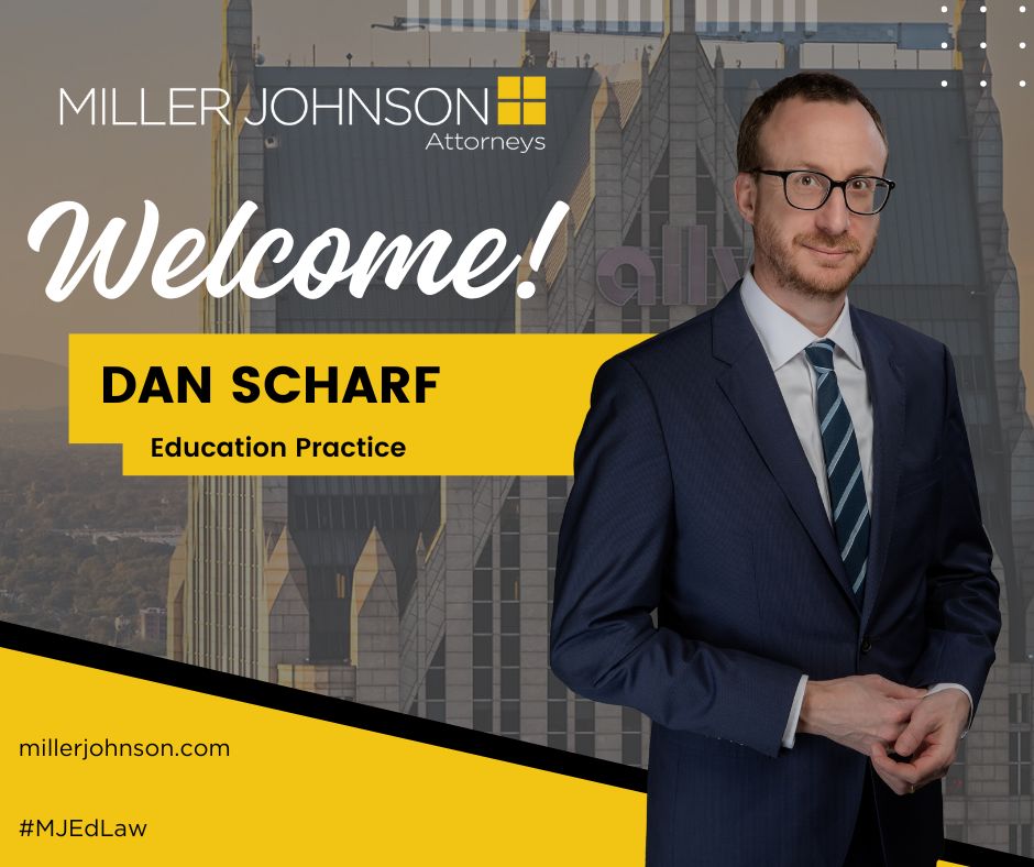 🎉 Exciting news at Miller Johnson! Dan Scharf has joined our Education practice group. Dan brings a wealth of experience in Title IX and other matters involving education law.

ow.ly/wGQ950VoqsF

#MJEdLaw
