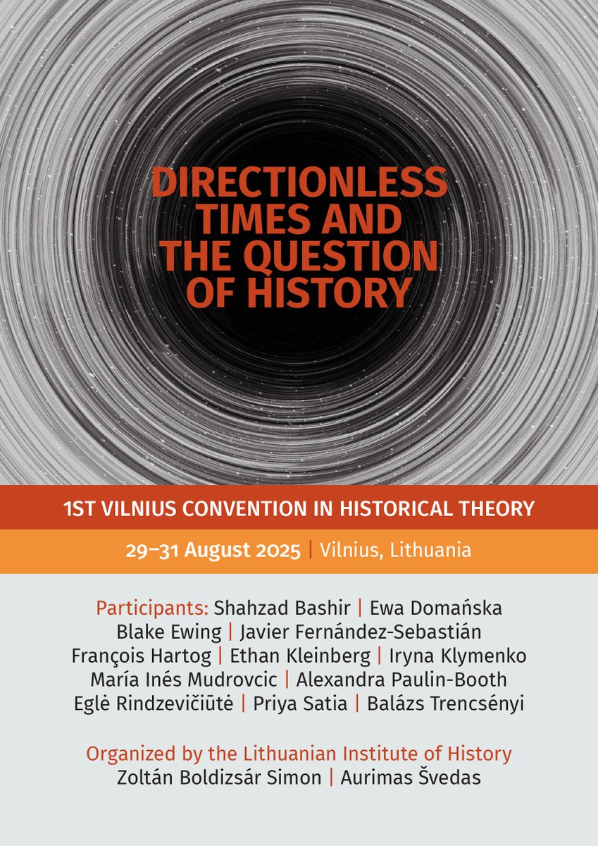 Zoltán Boldizsár Simon (@zoltanbsimon) on Twitter photo Directionless Times and the Question of History
1st Vilnius Convention in Historical Theory
29-31 August 2025, Vilnius, Lithuania Directionless Times and the Question of History
1st Vilnius Convention in Historical Theory
29-31 August 2025, Vilnius, Lithuania