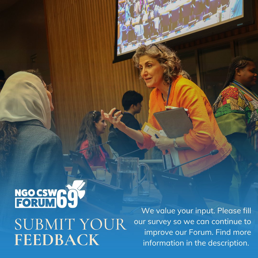 We value your feedback. You have until Friday (April 4) to submit your insights for the next Forum!
Use the #linkinbio or check your email to win: 
🛍️ An NGO CSW69 tote bag (participants)
🥳 Free membership for a year (organizers)

#NGOCSW69 #CSW69 #NGOCSWNY #Feedback