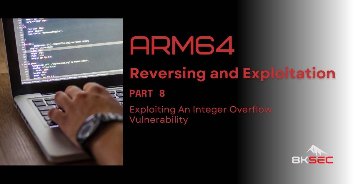 8kSec's tweet image. 💻Explore integer overflows and their potential to create issues within your software at 8ksec.io/arm64-reversin…
📥Learn beyond the blog! Check out our Mobile Security courses at academy.8ksec.io/course/offensi…
#MobileSecurity #ARM64 #BinaryExploitation