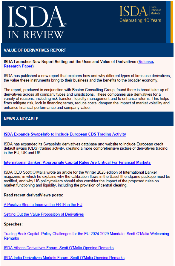 ISDA has published a summary of its publications in March, which includes a new report that explores how and why different types of firms use derivatives, the value these instruments bring to their business and the benefits to the broader economy. Click here for the full list of