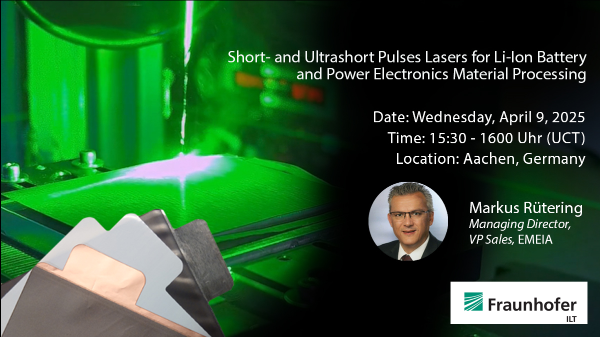 Join the 8th UKP Workshop by Fraunhofer ILT in Aachen, Germany, to discuss advancements in short- and ultrashort pulse lasers for Li-ion batteries and power electronics. #UKPWorkshop #FraunhoferILT #LiIonBattery #CleanEnergy ow.ly/hCWE50Vk8HL