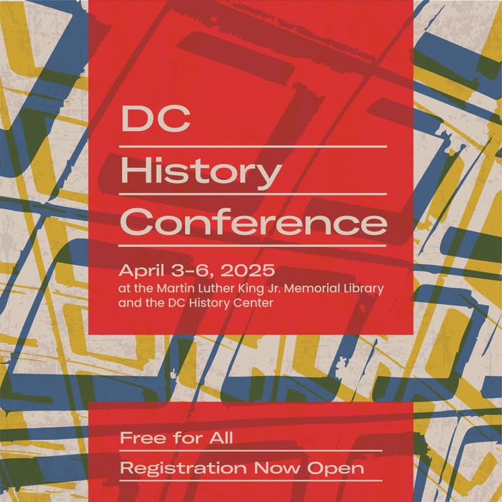DC History Conference is Back! Registration is now open for the 51st DC History Conference, free again to all attendees! This year, the conference spans four days, featuring more than 38 panels, keynotes, walking tours, and poster presentations. bit.ly/4l0QOcw