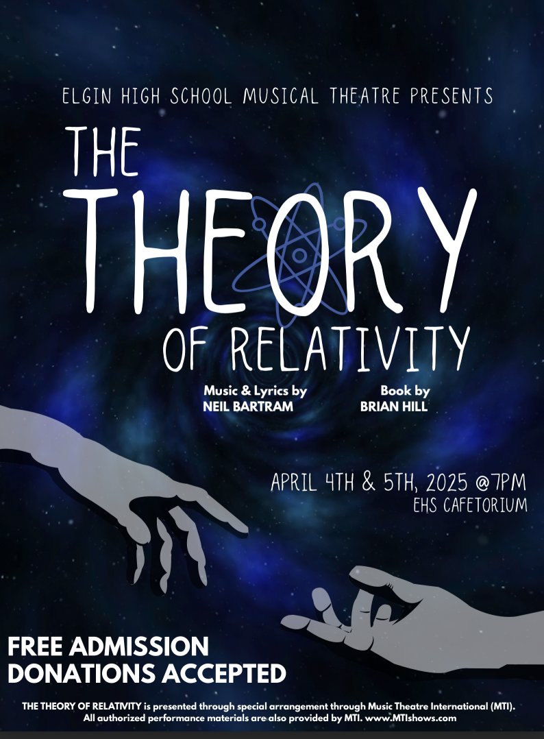 Join us Friday and Saturday at the Elgin High School cafetorium for the EHS Musical Theatre presentation of “The Theory of Relativity.” The show begins at 7 p.m. each day. Admission is free. (presented through a special arrangement with Music Theatre International)