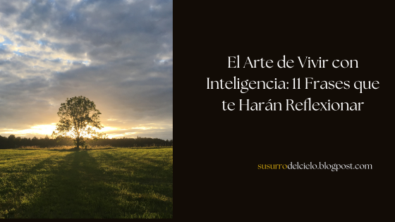 El Arte de Vivir: 11 Frases que te Harán Reflexionar susurrodelcielo.blogspot.com/2025/04/arte-d…