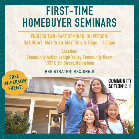 Community Action will be offering a FREE seminar on Saturday, May 3rd &amp; May 10th from 8:15am-1:00pm on
how to prepare for home ownership.
For more information and to register, please visit CommunityActionLV.org/HousingCounsel… or call 610-691-5620.