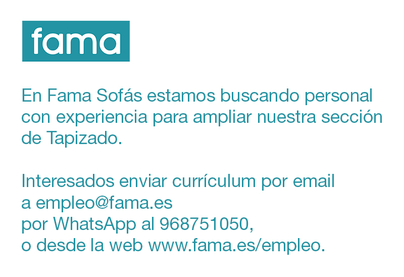 Fama Sofas (@famasofas) on Twitter photo 📢 En Fama Sofás estamos buscando personal con experiencia para ampliar nuestra sección de Tapizado.
📩 Interesados enviar currículum por:
✉️ Email: empleo@fama.es
📱 WhatsApp: 968 751 050
🌐 Desde la web: fama.es/empleo
#yecla #empleo 📢 En Fama Sofás estamos buscando personal con experiencia para ampliar nuestra sección de Tapizado.
📩 Interesados enviar currículum por:
✉️ Email: empleo@fama.es
📱 WhatsApp: 968 751 050
🌐 Desde la web: fama.es/empleo
#yecla #empleo