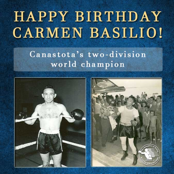 Canastota’s beloved welterweight &amp; middleweight champion Carmen Basilio was born on this day in 1927. Named 1957’s “Fighter of the Year,” he was elected into the HOF in 1990. The two-division champion passed away in 2012 at age 85. The HOF celebrates his legacy today and always.