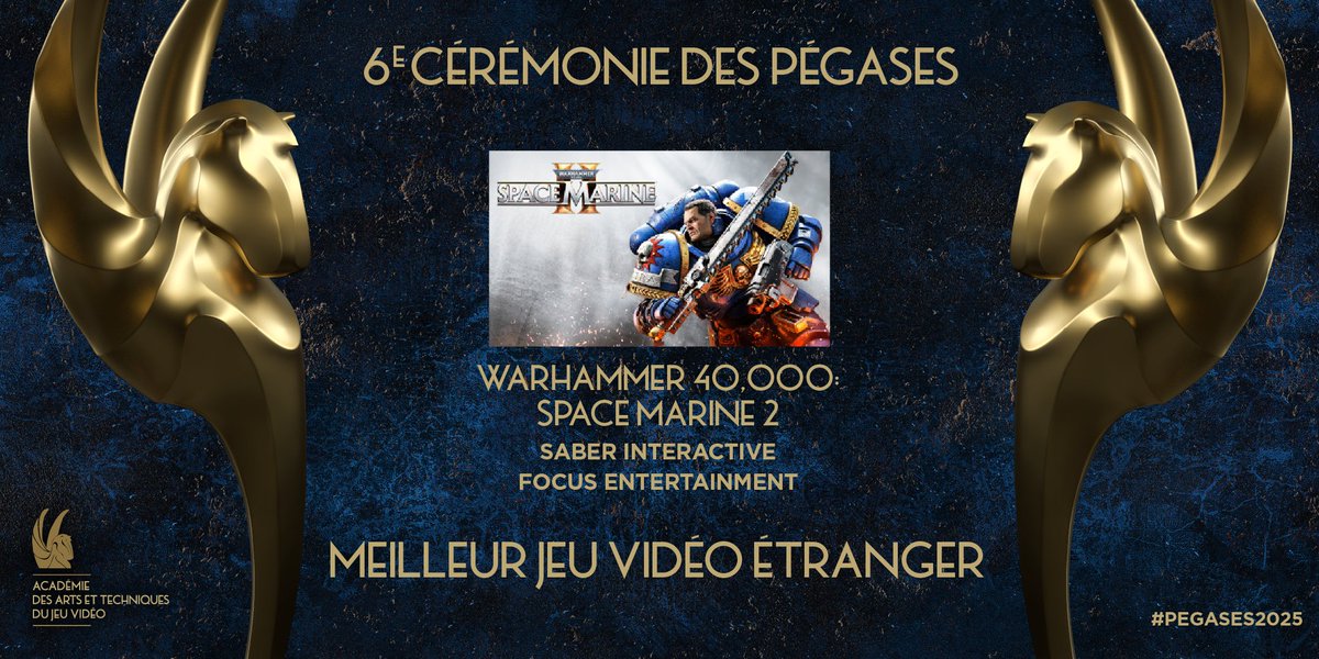 Académie des Arts et Techniques du Jeu Vidéo (@academiejv) on Twitter photo Lauréat pour le prix du Meilleur Jeu Vidéo Etranger aux #Pégases2025 🏆
Félicitations aux équipes de Warhammer 40,000: Space Marine 2 de <a href="/SaberGames/">Saber Interactive</a>, édité par <a href="/Focus_entmt/">Focus Entertainment</a> ! Lauréat pour le prix du Meilleur Jeu Vidéo Etranger aux #Pégases2025 🏆
Félicitations aux équipes de Warhammer 40,000: Space Marine 2 de <a href="/SaberGames/">Saber Interactive</a>, édité par <a href="/Focus_entmt/">Focus Entertainment</a> !
