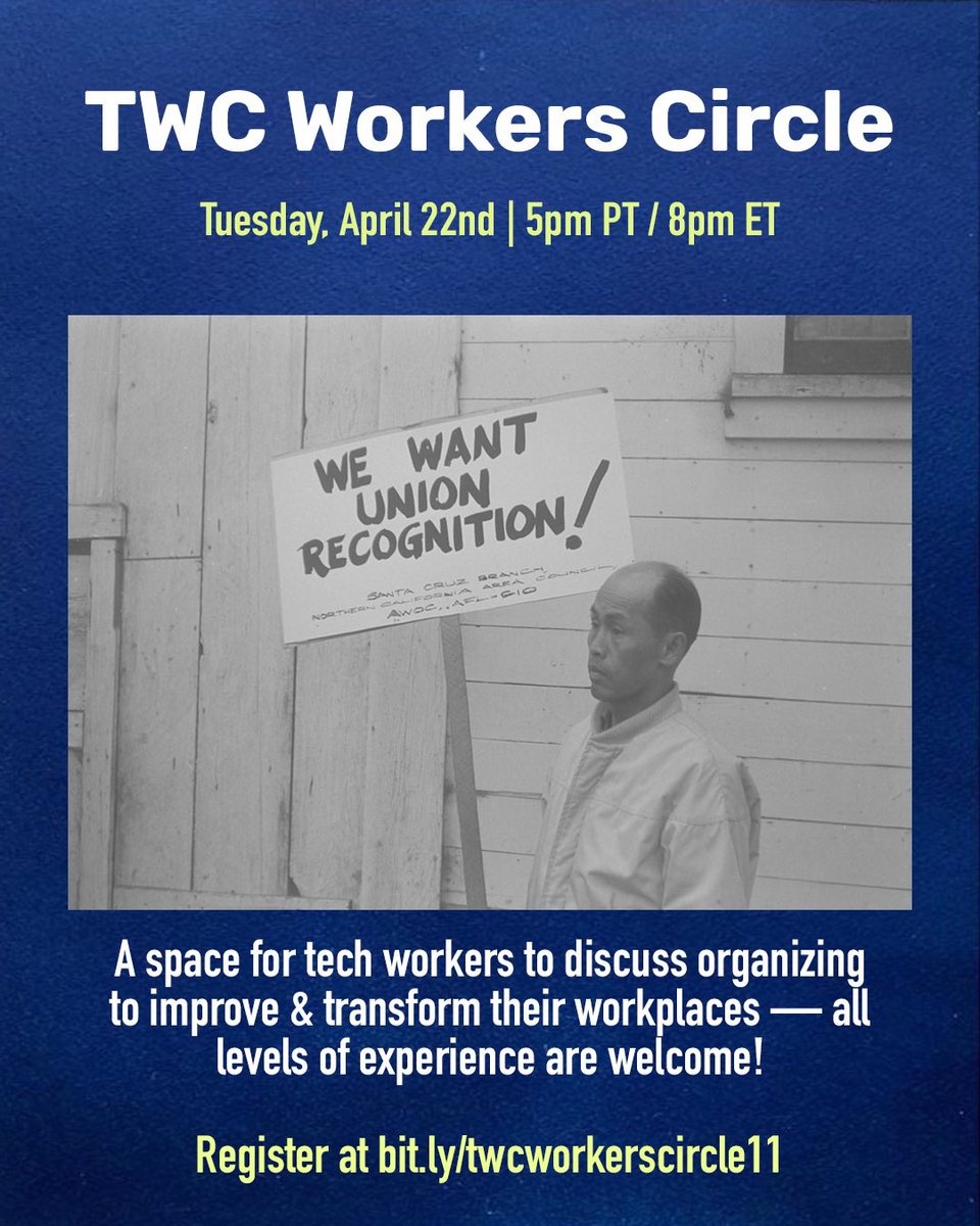 techworkersco's tweet photo. Our next Workers Circle is on Tues, April 22nd at 5pm PT/8pm ET. All are welcome — we’ll come together to discuss strategies on winning, what it means to build power during the rise of tech fascism, &amp; the importance of hope + action! Register now at https://t.co/GJzRRl1O2D 🎟️ https://t.co/RZA93KEQyw