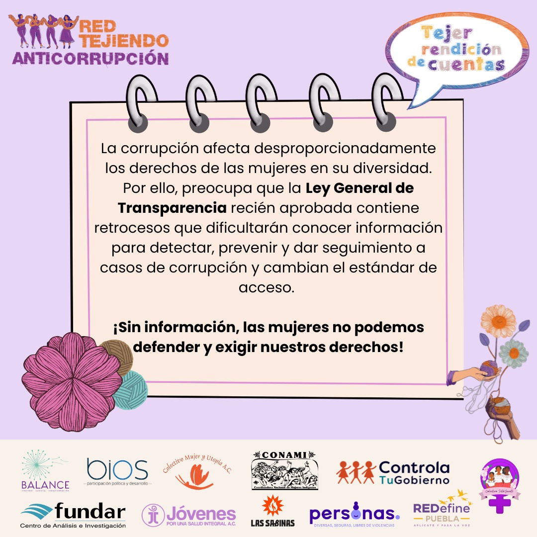 ⚠️ | Desde la RED #TejiendoAnticorrupción alertamos que las disposiciones de la nueva Ley General de Transparencia dificultarán a las mujeres en su diversidad conocer información sobre casos de corrupción. Sin información, no podemos defender y exigir nuestros derechos.