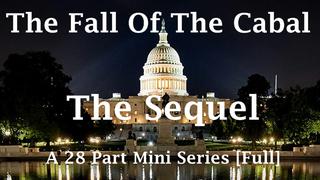 The Fall of the Cabal: Sequel Parts 1-28 Full Documentary [2023]
zurl.co/7Zq01