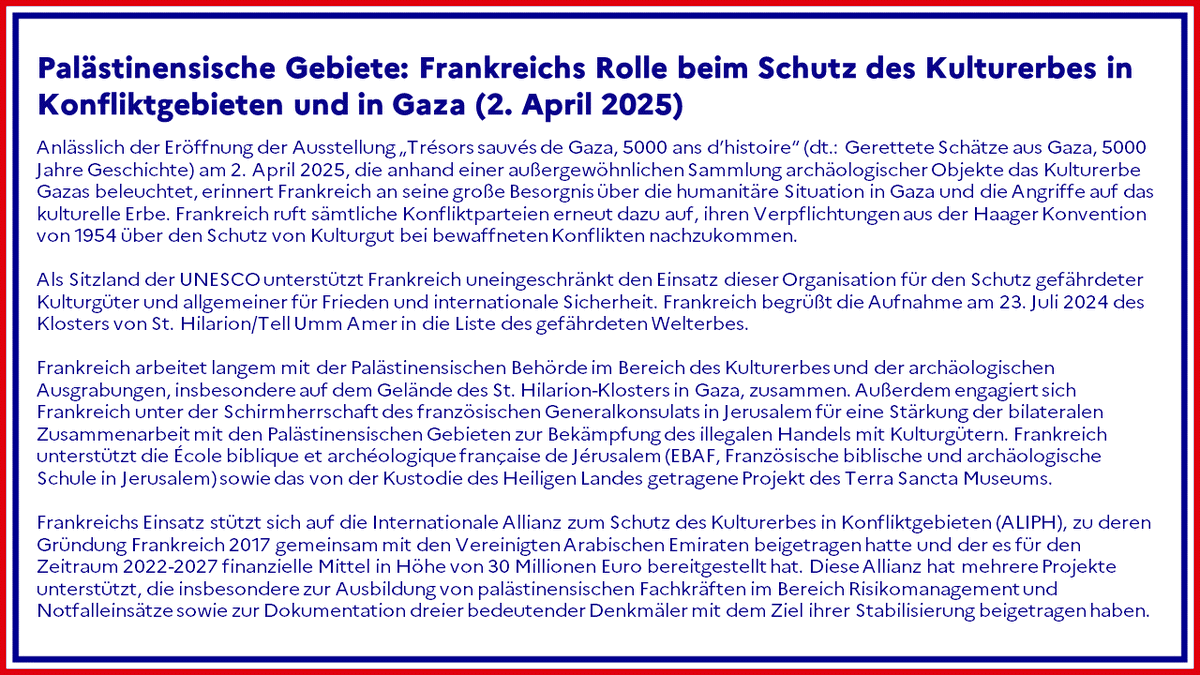 #PalästinensischeGebiete | Anlässlich der Eröffnung der Ausstellung „ Gerettete Schätze aus Gaza, 5000 Jahre Geschichte“ am 02/04, erinnert 🇫🇷 an seine große Besorgnis über die humanitäre Situation in Gaza und die Angriffe auf das kulturelle Erbe.

➡️ fdip.fr/HmAMW24l