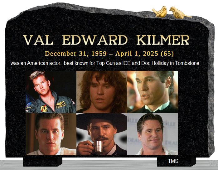Djzman's tweet photo. Val Kilmer Dec 31 1959 to April 1 2025 age 65,  Was an american Actor and played in many rolls.  such as Iceman in Top Gun, Jim Morrison in The Doors, Doc Holliday in Tombstone, Batman . He also gained acclaim for his roles in Willow, True Romance and Heat.  and many more. https://t.co/pC2dWQiAqi
