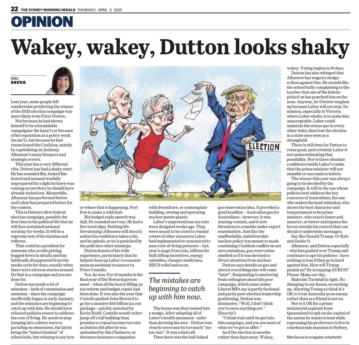 Niki Savva, writing with her usual biting honesty, offering a relatively rare critique of Peter Dutton in MSM.
Here it is for anyone who finds the op-ed behind a paywall.
With acknowledgment of <a href="/smh/">The Sydney Morning Herald</a>