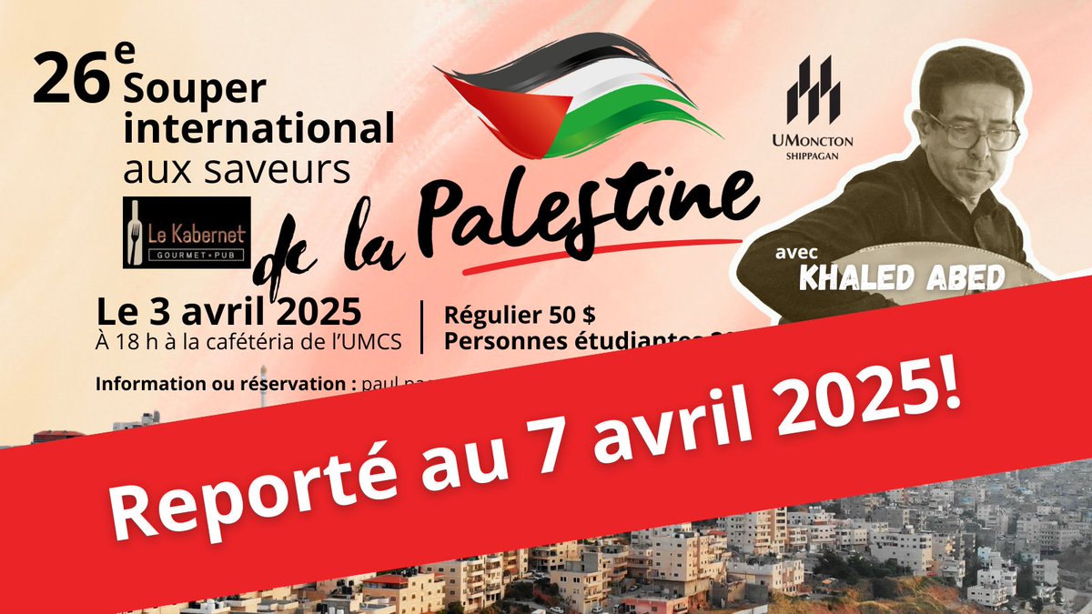 SOUPER REPORTÉ  |  Le Souper international prévu le 2 avril est reporté au lundi 7 avril en raison des conditions météorologiques annoncées. Pour toute information, contactez paul.paquette@umoncton.ca.