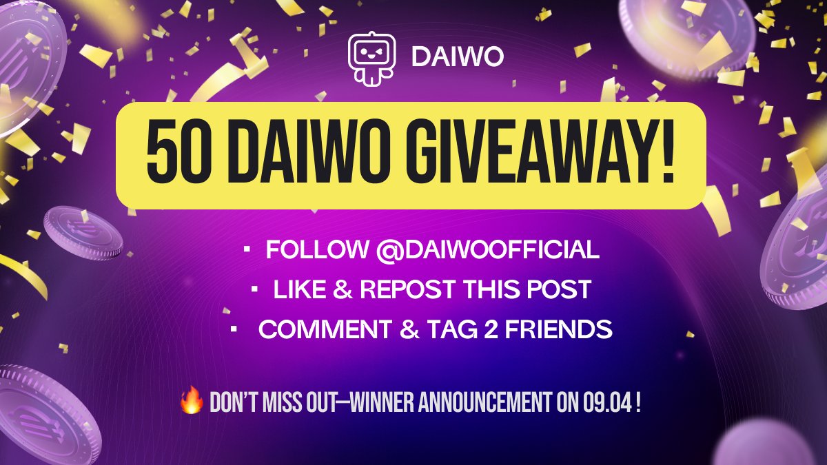 🔥 50 DAIWO Giveaway! 🔥

Here we go again.
Another chance to grab some DAIWO! 😉 Don’t miss out—become a contributor. Lucky winners get 25, 10, or 5 DAIWO. 

🏆 Prizes: 
🥈 25 USDT
🥉 10 USDT
🎖️ 10 USDT
🎖️ 5 USDT 

Winners announcement : 09.04