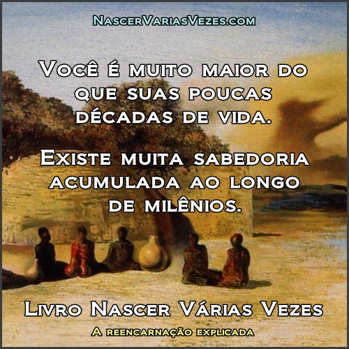 Fugir das dificuldades significa reforçar erros e alimentar fraquezas.
Cada vez que você foge das dificuldades você deixa de construir sabedoria e força interior.
Você reencarnou para ampliar seus limites.
Blog NASCER VÁRIAS VEZES
+