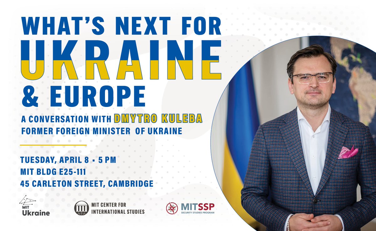 MIT Center for International Studies (@mit_cis) on Twitter photo #EVENTALERT: Join us on Tuesday, April 8th at 5 PM in MIT Building E25-111 for a conversation with <a href="/DmytroKuleba/">Dmytro Kuleba</a>, former foreign minister of Ukraine.
Carol Saivetz (<a href="/MIT_SSP/">MIT SSP</a>) and Elizabeth Wood (<a href="/HistoryMit/">History Section at MIT</a>, MIT-Ukraine) will moderate. Learn more here: calendar.mit.edu/event/whats-ne… #EVENTALERT: Join us on Tuesday, April 8th at 5 PM in MIT Building E25-111 for a conversation with <a href="/DmytroKuleba/">Dmytro Kuleba</a>, former foreign minister of Ukraine.
Carol Saivetz (<a href="/MIT_SSP/">MIT SSP</a>) and Elizabeth Wood (<a href="/HistoryMit/">History Section at MIT</a>, MIT-Ukraine) will moderate. Learn more here: calendar.mit.edu/event/whats-ne…