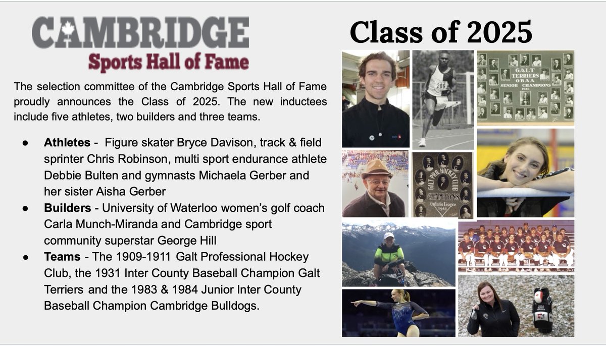 One month from today we will proudly induct our 27th class into the Cambridge Sports Hall of Fame. The induction will be in front of our Hall in the Cambridge Centre Mall at 1:00 p.m.. The event is open to the public and there is no admission charge