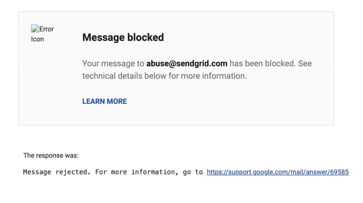Oh, so <a href="/SendGrid/">SendGrid</a> can send me dozens phishing emails, but if I send one back to them to report it, they block it 🙄

Here's an idea: whatever filter you are using to block the inbound emails, use that on your outbound emails!  Seems weird that the messages you won't accept, you