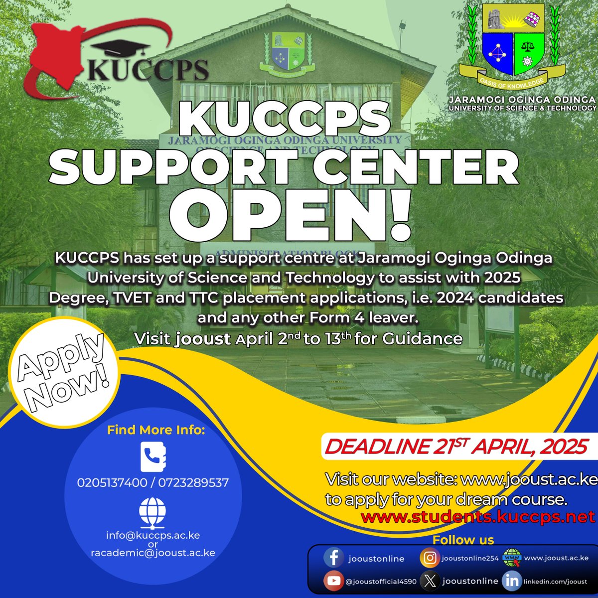 KUCCPS Support Centres Open! 🎓

KUCCPS has set up a support centre at Jaramogi Oginga Odinga University of Science and Technology to assist with 2025 Degree, TVET and TTC placement applications, i.e. 2024 candidates and any other Form 4 leaver.