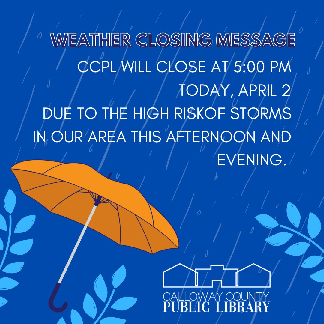 Weather Closing Message:

Due to the High Risk of Storms in our this afternoon and evening, CCPaL will CLOSE at 5:00 PM today, April 2.

#callowaycountylibrary