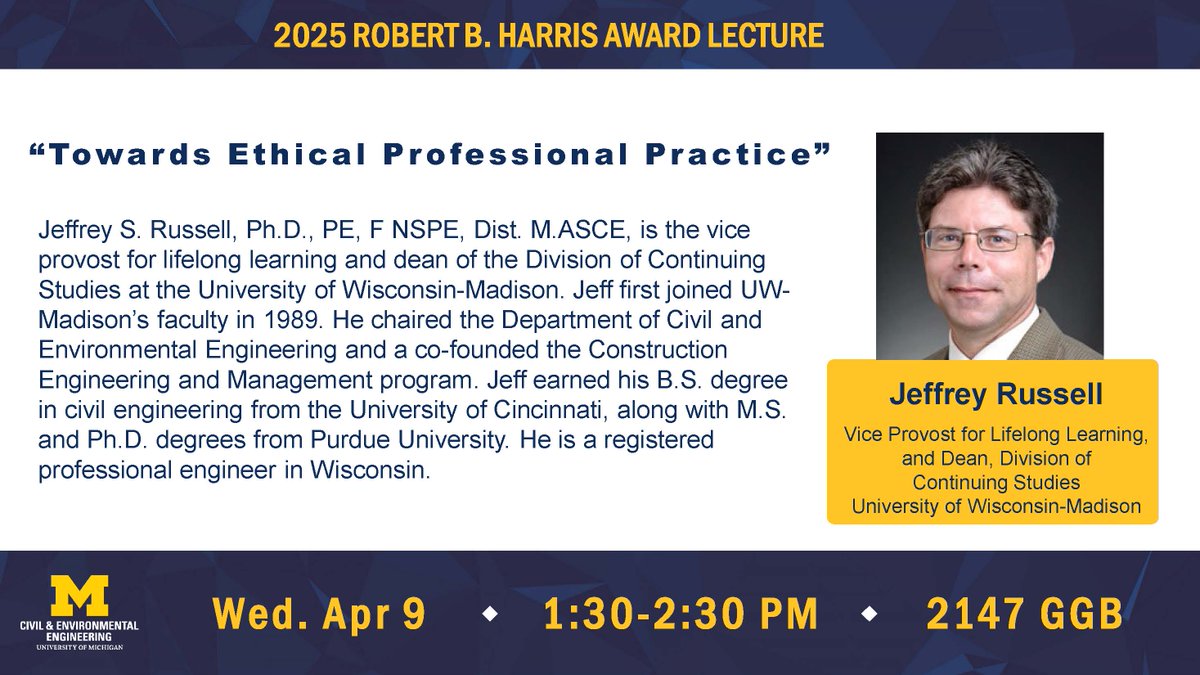 Next week, CEE will welcome UW-Madison's Jeffrey Russell for the 2025 Robert B. Harris Lecture &amp; Award. Join CEE and Dr. Russell next Wednesday for his lecture, "Toward Ethical Professional Practice," exploring elements of ethical professional practice for civil engineers.