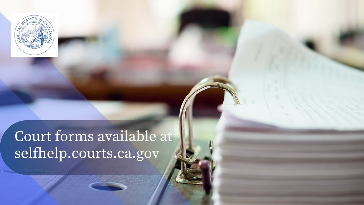 Get the court forms you need: courts.ca.gov/forms.htm