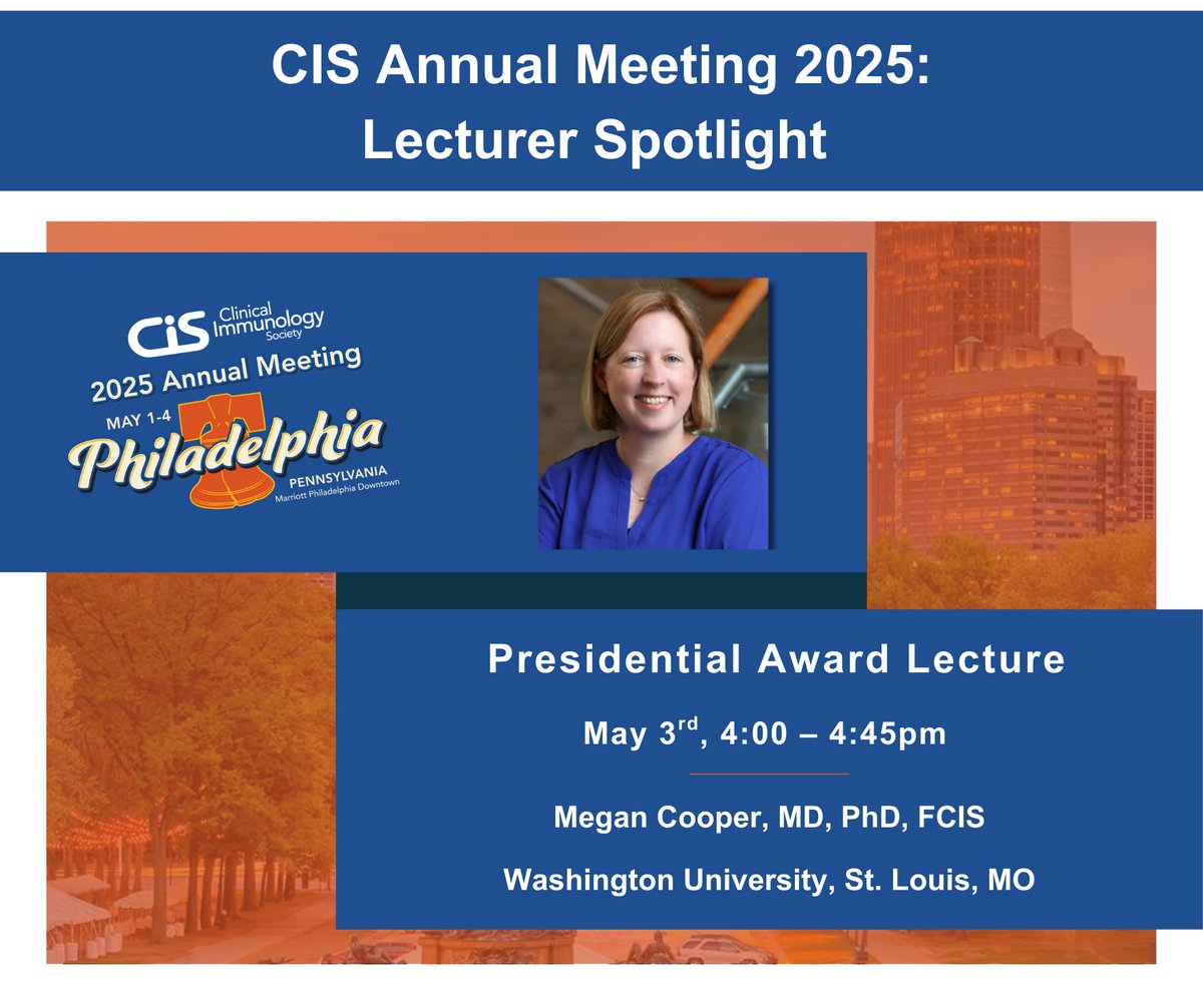 We are thrilled to announce Dr. Megan Cooper, MD, PhD, FCIS, will give the Presidential Award Lecture at #CIS2025 on May 3rd! 🎉
📅 Register by Apr 8
✔️Pre-conference education day FREE

🔗 cis.clinimmsoc.org/education/meet…
See you in Philly! #ClinicalImmunology