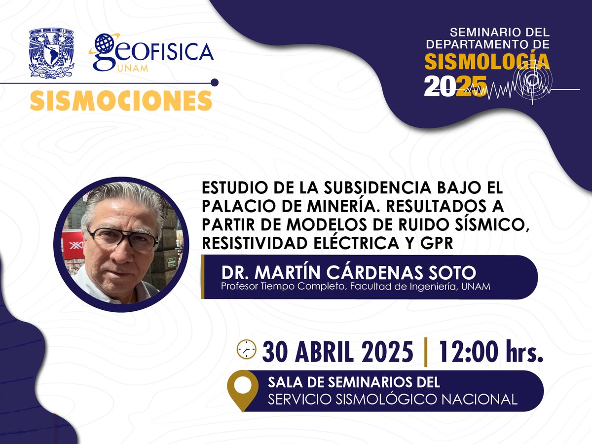 👨‍🏫Estudio de la subsidencia bajo el Palacio de Minería. Resultados a partir de modelos de ruido sísmico, resistividad eléctrica y GPR

🗣 Dr. Martín Cárdenas Soto, profesor de TC de la DICT FI UNAM
🗓 30 abril 2025, 12:00 h.
📍 Sala de Seminarios del Servicio Sismológico Nacional