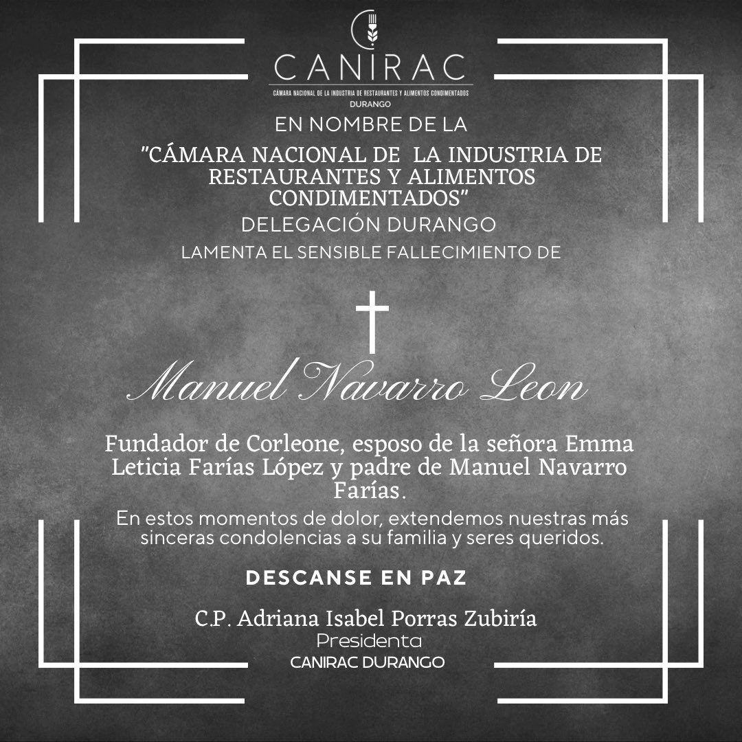 Lamentamos el sensible fallecimiento del señor Manuel Navarro Leon, fundador de Corleone Pizza y le enviamos nuestras más sinceras condolencias a su esposa Emma Leticia Farías, y a su hijo Manuel Navarro Farías, además de sus familires y amigos.