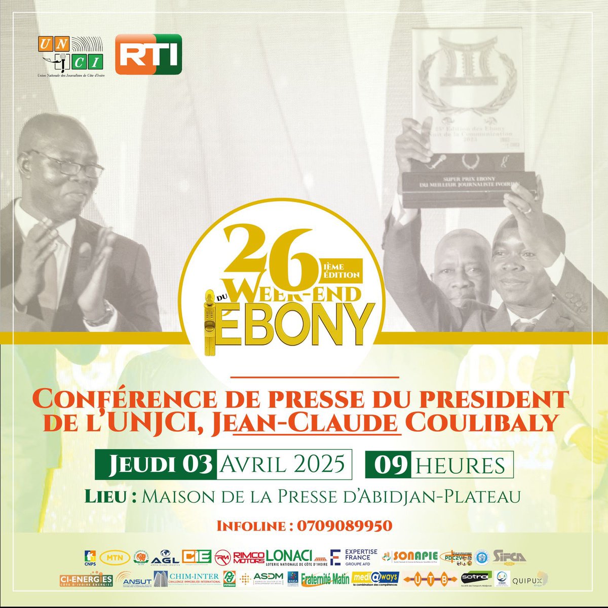 Dans le cadre du lancement des #Ebony2024, l’UNJCI vous convie à la conférence de presse de son président Jean-Claude COULIBALY. 

📅 Jeudi 03 avril 2025 | 🕘 09H00
📍 Maison de la Presse d’Abidjan-Plateau

#WeekEndDesEbony #UNJCI