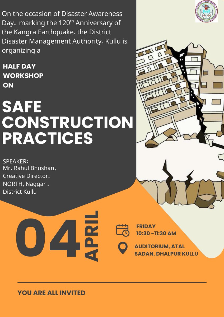 On the occasion of Disaster Awareness Day, marking  120 anniversary of  Kangra Earthquake, organizing a Half-Day Workshop on Safe Construction Practices on April 4, 2025 at Auditorium Atal Sadan Dhalpur, Kullu. We invite you to be a part of this. <a href="/HPSDMA/">HPSDMA</a> <a href="/DCKullu/">DC Kullu</a> <a href="/NorthNaggar/">North</a>