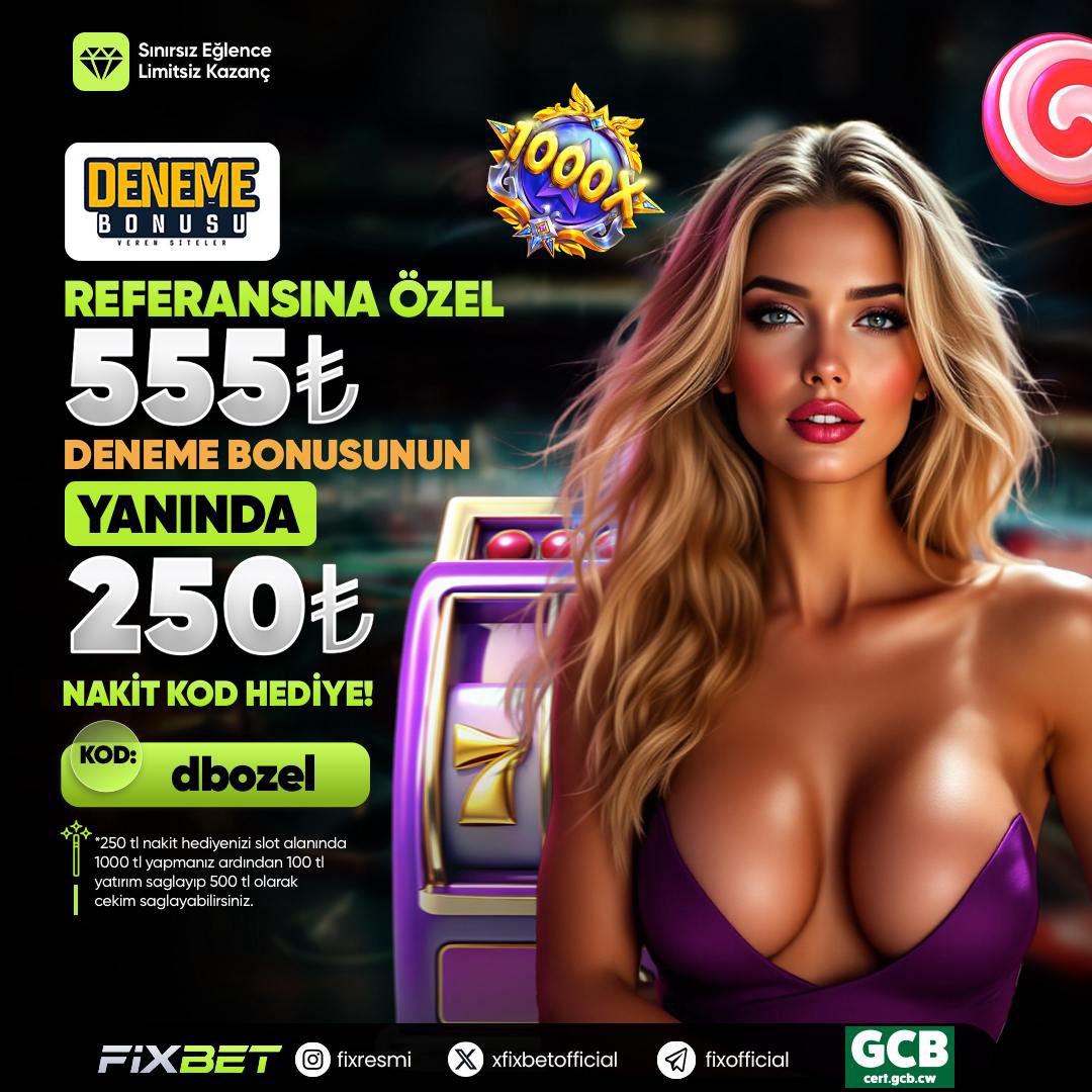 Deneme bonusu takipçilerimize özel 💝

Fixbet geçerli 250₺ ✅

KOD : dbozel

Kod slot alanında geçerlidir

250 TL nakit kod ile 1000 TL yapması ardından 100 TL yatırım saglayıp 500 TL olarak cekim saglayabilirsiniz!

Fixbet giriş yapmak için
cutt.ly/qeeWOdr7