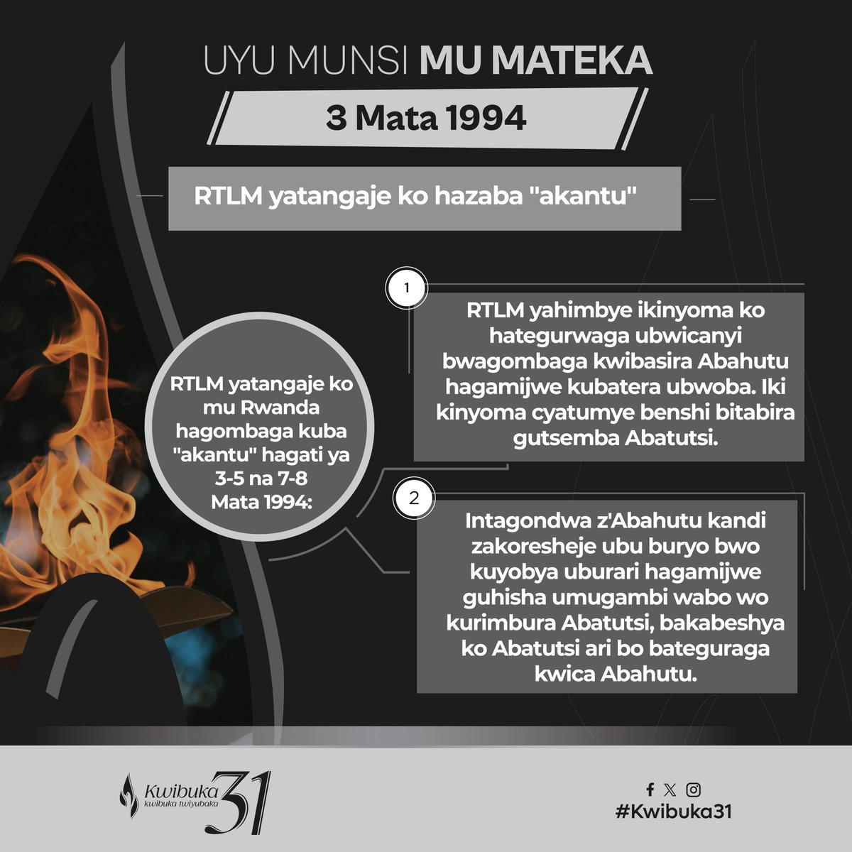 KwibukaRwanda's tweet image. UYU MUNSI MU MATEKA

Ku wa 3 Mata 1994

Radio RTLM yatangaje ko mu Rwanda hazaba &quot;akantu&quot;; ikangurira Abahutu kwica Abatutsi ibabeshya ko Abatutsi ari bo bari bafite umugambi wo kwica Abahutu.

“Kwibuka twiyubaka.”
#Kwibuka31
