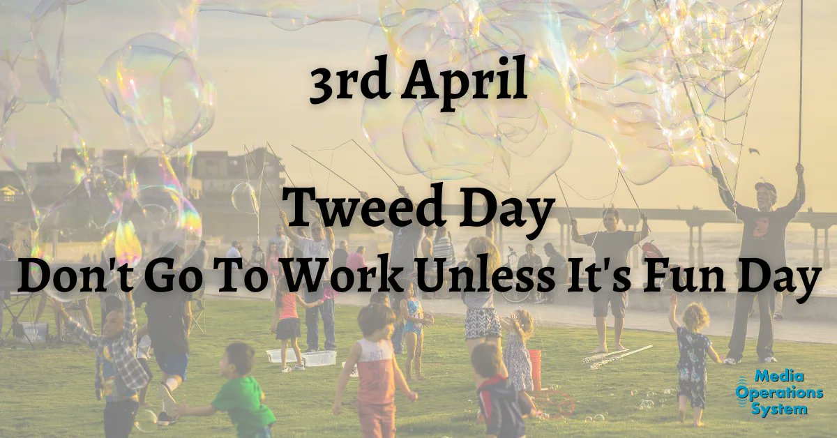 MediaOpsSystem's tweet image. The 3rd of April is:

Tweed Day

Don&apos;t Go To Work Unless It&apos;s Fun Day

#NationalDay #TweedDay #DontGoToWorkUnlessItsFunDay #MakingRadioEasy