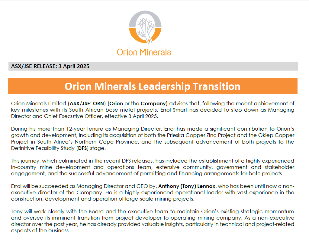 Orion Minerals advises that, following the recent achievement of key milestones with its South African base metal projects, Errol Smart has decided to step down as Managing Director and Chief Executive Officer, effective 3 April 2025.

Read more: orionminerals.com.au/download/orion…