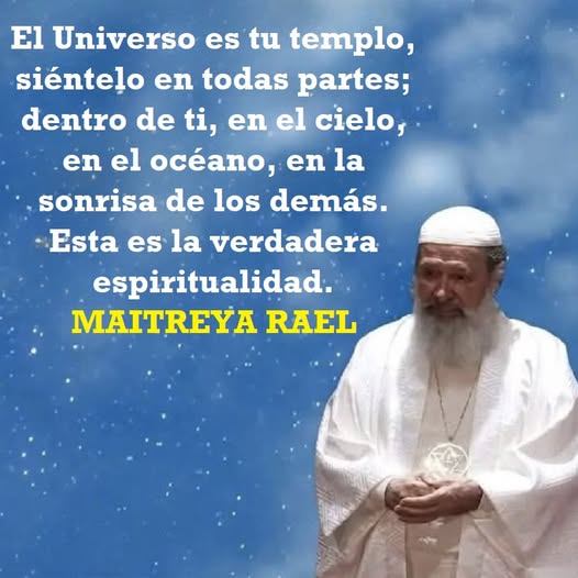 MexicoRael's tweet image. “El Universo es tu templo, siéntelo en todas partes, dentro de ti, en el cielo, en el océano, en la sonrisa de los demás.  Esta es la verdadera espiritualidad.”
MAITREYA RAEL
#Universo #Templo #Siéntelo #Cielo #Océano #Sonrisa #Espiritualidad #MovimientoRaeliano #Rael