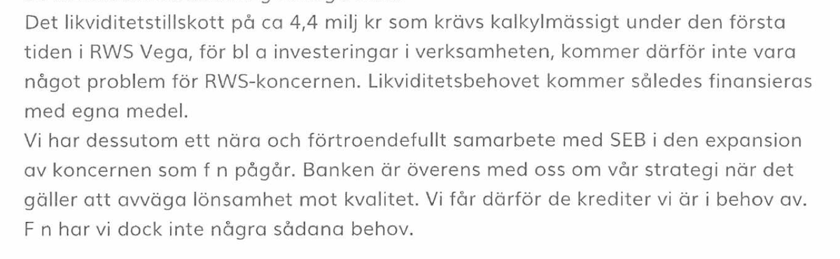 Nu ska jag förklara varför det här är ett extremt stört (korrupt?) agerande. RWS skriver i sin ansökan att övertagandet kommer kräva 4,4 miljoner i investeringskostnad, pengar som koncernen har i kassan efter att de tjänat skolpeng från andra kommuner.
