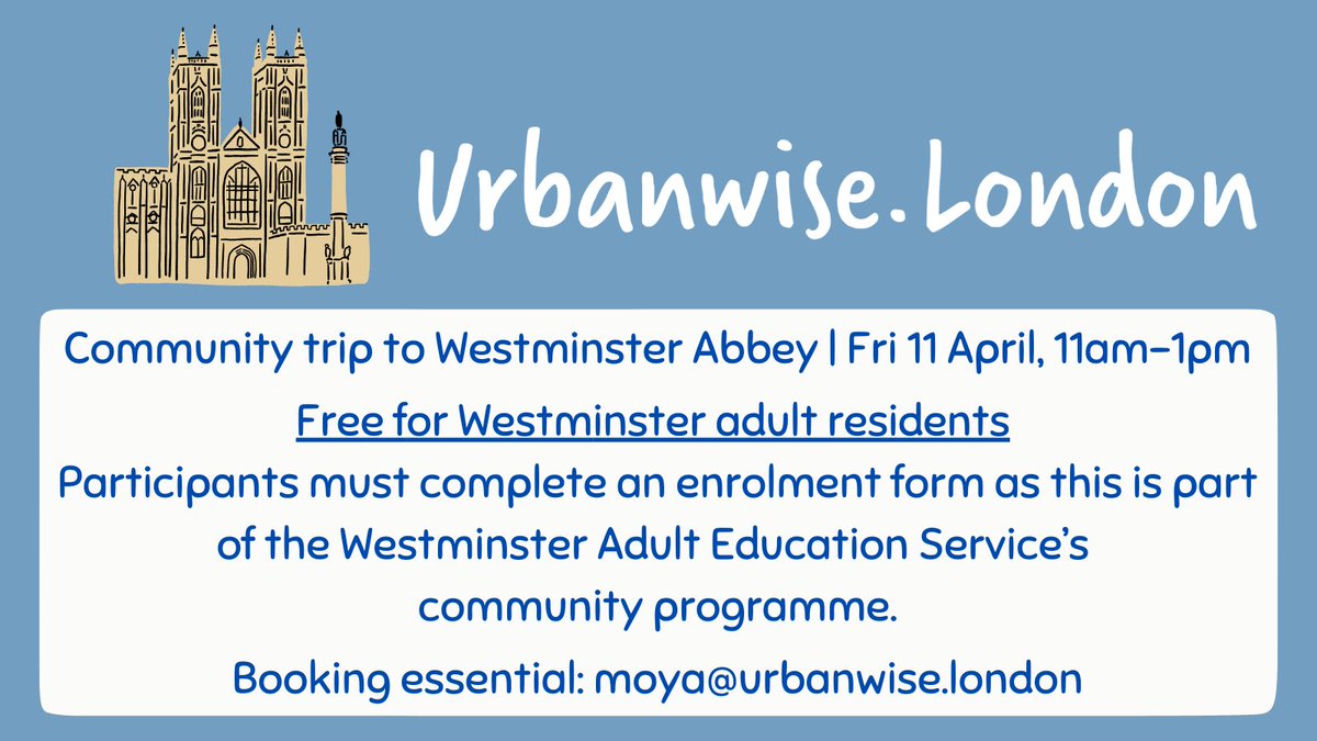 Spaces for *Westminster adult residents* to join our community trip to Westminster Abbey on Fri 11 April, 11am-1pm. An hour guided history tour with an Abbey staff member and then time to explore ourselves.

Booking essential: moya@urbanwise.london. Details will follow via email.