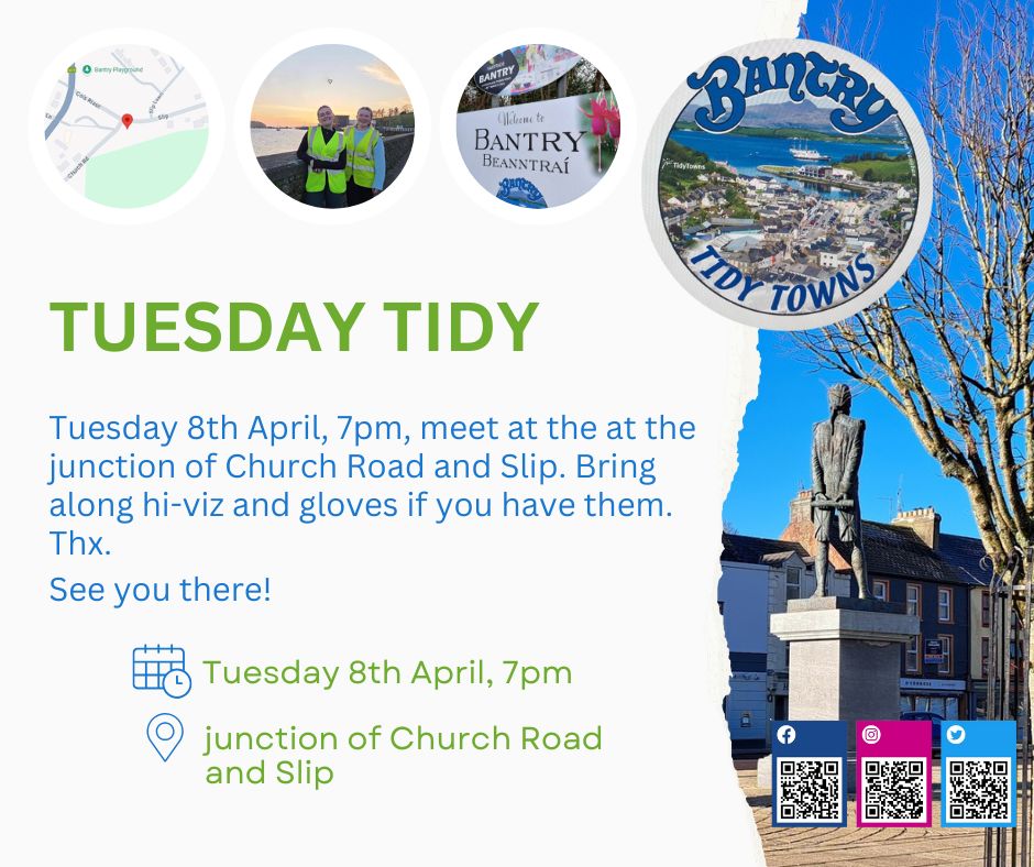 NOTE: For the next few Tuesdays, we're going to focus on specific areas of the town. Meeting points will vary, so 👀 watch this space!

Tues, 8th Apr, meet at junction of Church Rd and Slip, 7pm. 

Map ref: maps.app.goo.gl/mtBjGLBhkLXCxt…

#TuesdayTidy #BeBantryProud #ValuedVolunteers