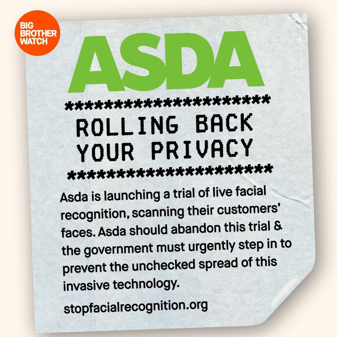 🚨 Asda is trialling live facial recognition cameras in Manchester

The tech is being integrated into the stores' existing CCTV networks to scan shoppers' faces like a barcode

We must stop this before it becomes permanent - tell Asda to #StopFacialRecognition | #StopAsdaSpying