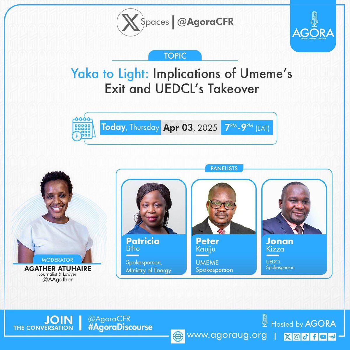 Tonight, on #AgoraDiscourse <a href="/AAgather/">Agather Atuhaire</a> will  host Patricia Litho SpokesPerson <a href="/MEMD_Uganda/">Ministry of Energy & Mineral Development</a> , <a href="/SpoxOfUmeme/">Peter H Kaujju</a> and Jonan Kiiza Spokesperson <a href="/UEDCLTD/">Uganda Electricity Distribution Company Ltd</a> on a crucial conversation on the implications of <a href="/UmemeLtd/">Umeme Limited</a> exit and <a href="/UEDCLTD/">Uganda Electricity Distribution Company Ltd</a> takeover of Uganda’s electricity distribution. What does