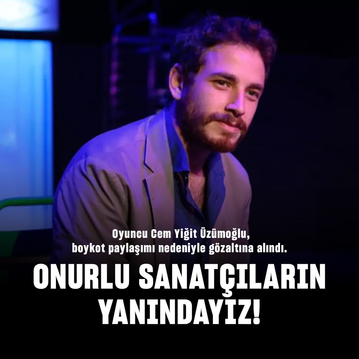 Susanların, iki kelime etmek için 40 gün bekleyenlerin, marka ve reklam anlaşması bozulmasın diye salağa yatanların, yalandan story paylaşanların değil zor günlerde halkın yanında olan onurlu sanatçıların yanındayız. 

Cem Yiğit Üzümoğlu yalnız değildir!