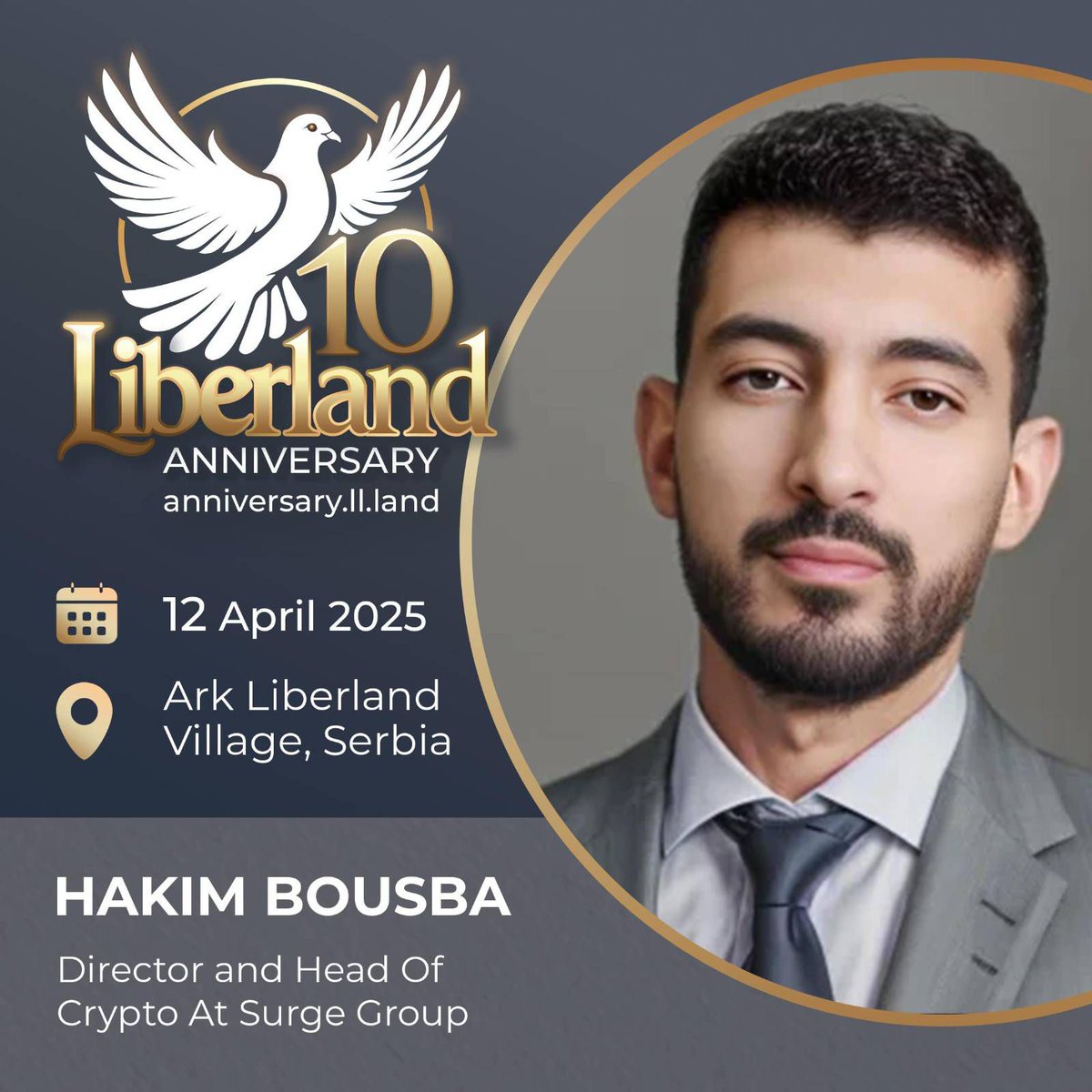 🚀 Hakim Bousba at Liberland’s 10th Anniversary Conference! 💬

📅 12 April 2025 | 📍 Ark Liberland Village
Hakim Bousba, Director &amp; Head of Crypto at Surge Group, joins us to share insights on digital finance, blockchain ecosystems, &amp; crypto’s future.

🔹 What’s next for