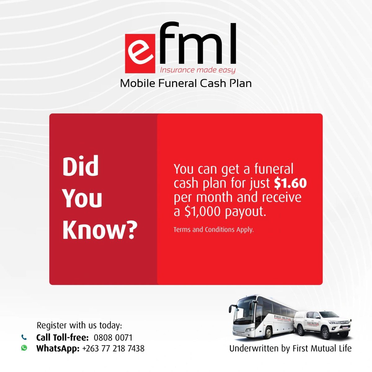 For only US$1.60, our Funeral Cash Plan offers a US$1,000 payout to help your loved ones during a difficult time. Plan ahead and protect your family. Sign up today. 
📞 Call 08080071 toll free or 💬0772187438 today.
#firstmutualcares #firstmutual #peaceofmind #DidYouKnow