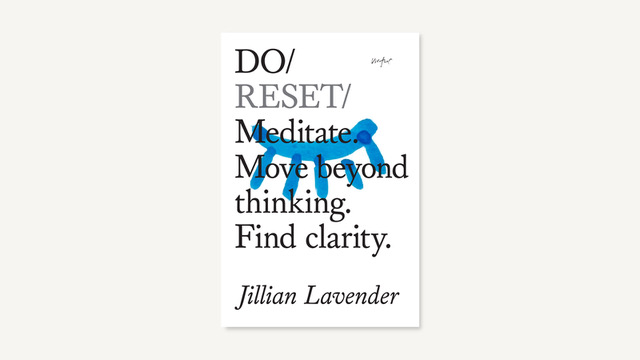 Out today! Do Reset: Meditate. Move beyond thinking. Find clarity by Jillian Lavender. Available online and in bookshops 📚✨
thedobook.co/products/do-re…